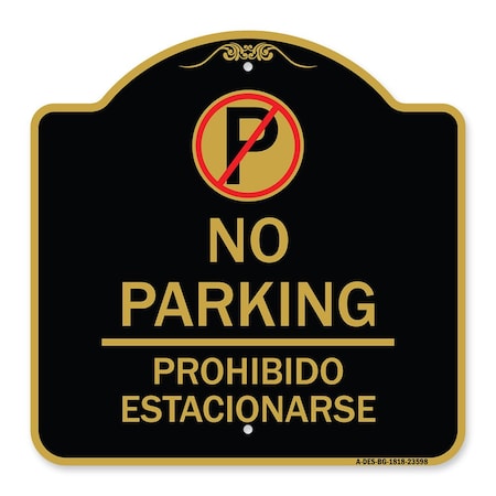 Signmission No Parking Prohibido Estacionar No Parking, Black & Gold Aluminum Sign, 18" x 18", BG-1818-23598 A-DES-BG-1818-23598